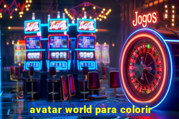 avatar world para colorir